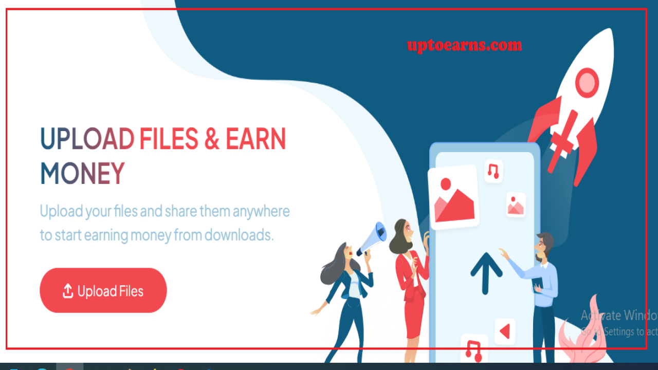 How to Upload Files on UpToEarns.com and Start Earning